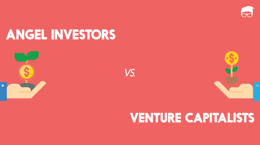 Angel Investors vs. Venture Capitalists