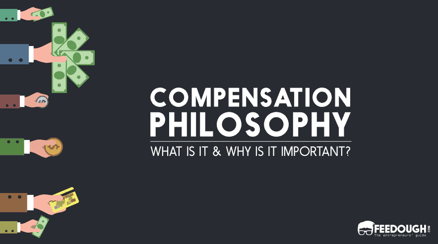 Compensation Philosophy: What Is It & Why Is It Important?