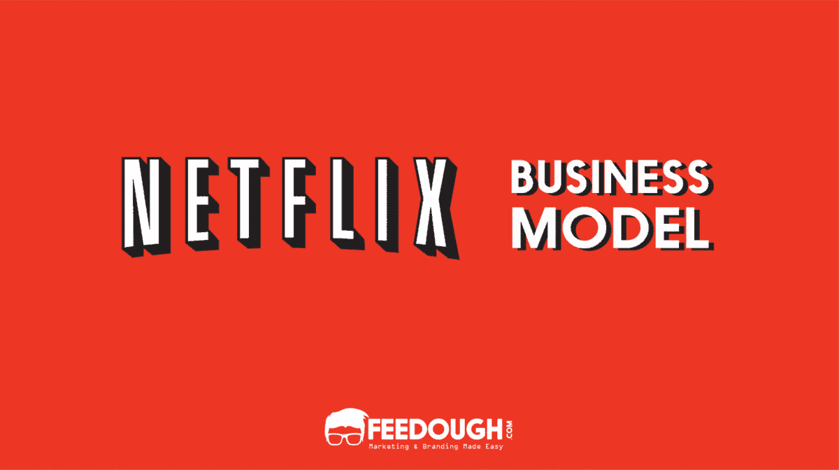 Netflix Business Model | How does Netflix make money?