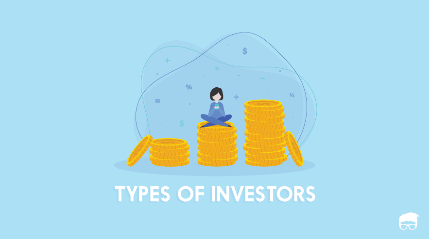 13 Types Of Investors For Startups