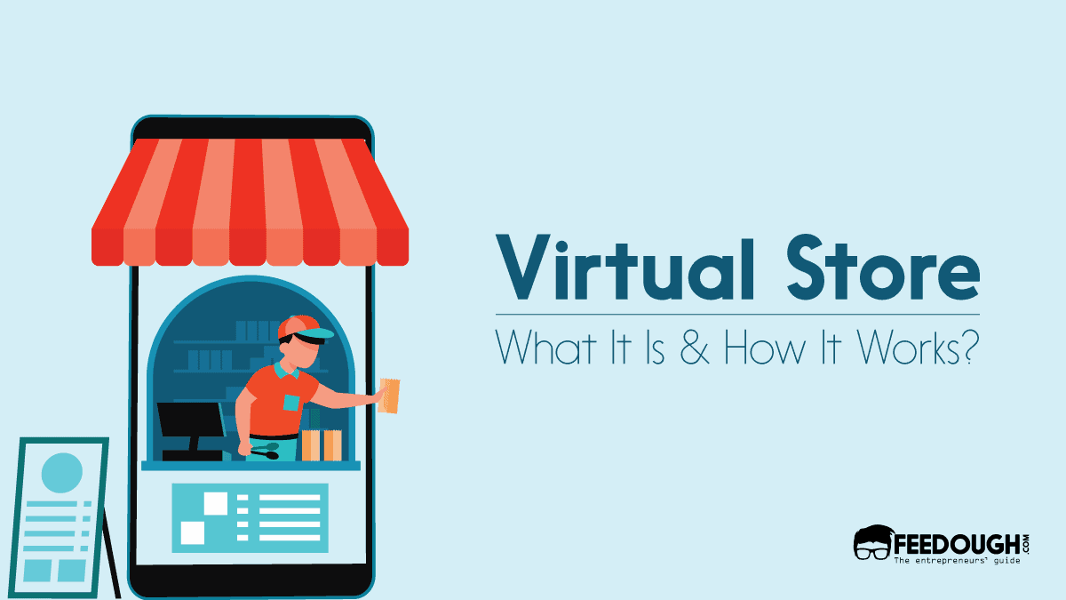 What Is A Virtual Store? How Does It Work?