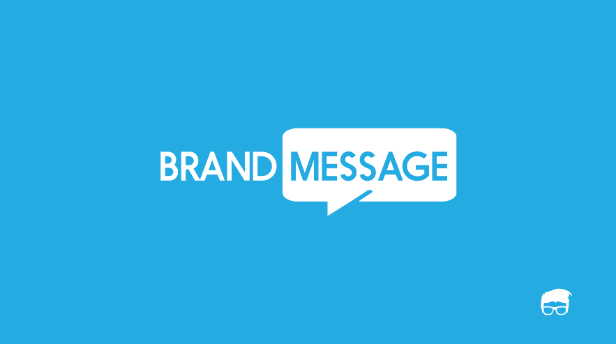 What Is Brand Message? How To Craft A Brand Message?