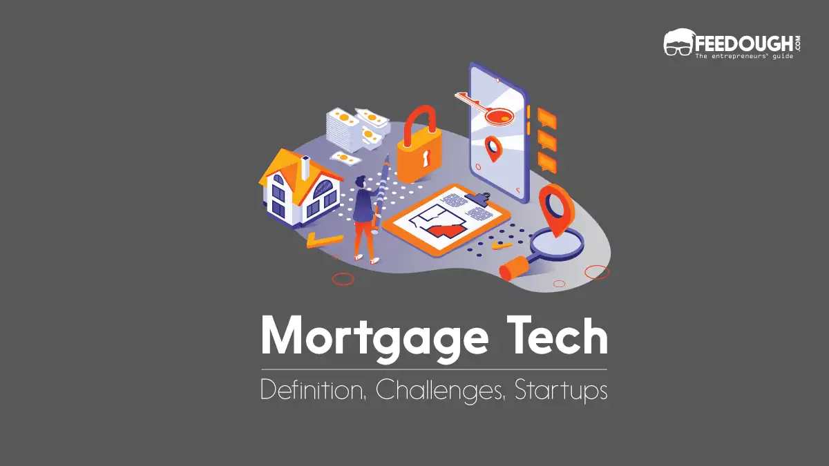 What Is Mortgage Tech?- Challenges, Use Cases and Examples