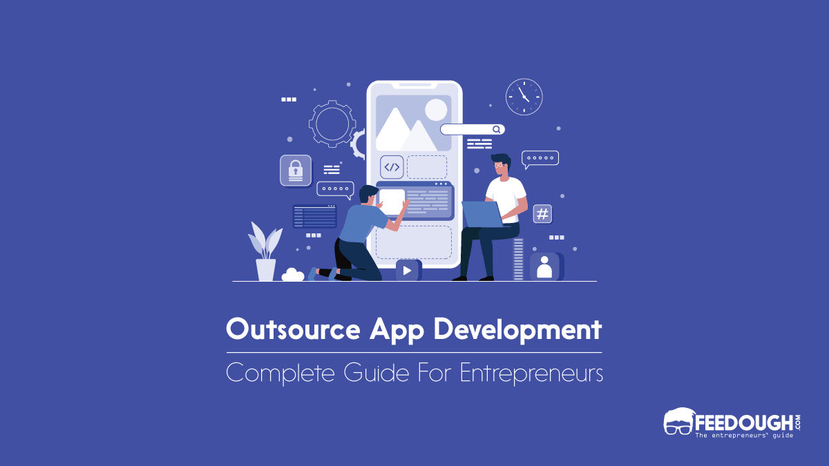 How & Where to Outsource App Development – Complete Guide