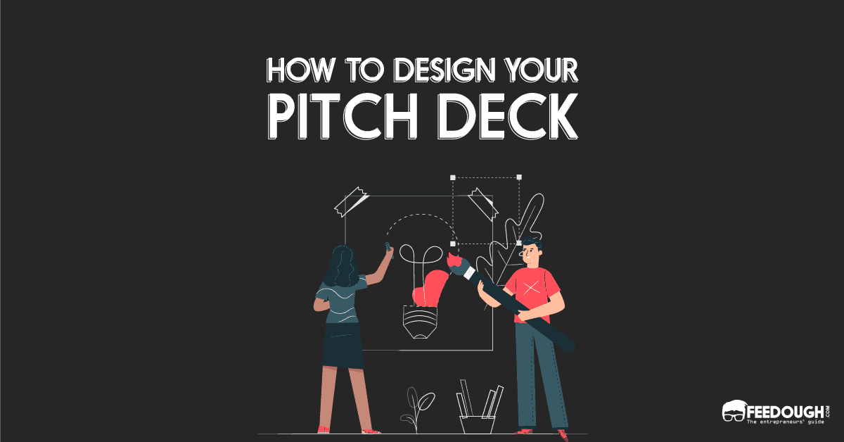 Pitch Deck Design: A Guide For Entrepreneurs