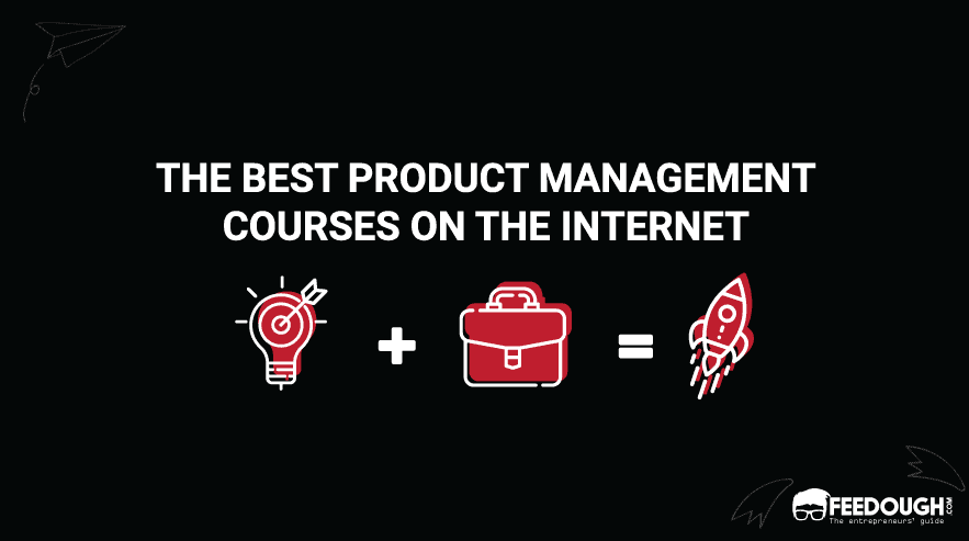 The 8 Best Product Management Courses On The Internet