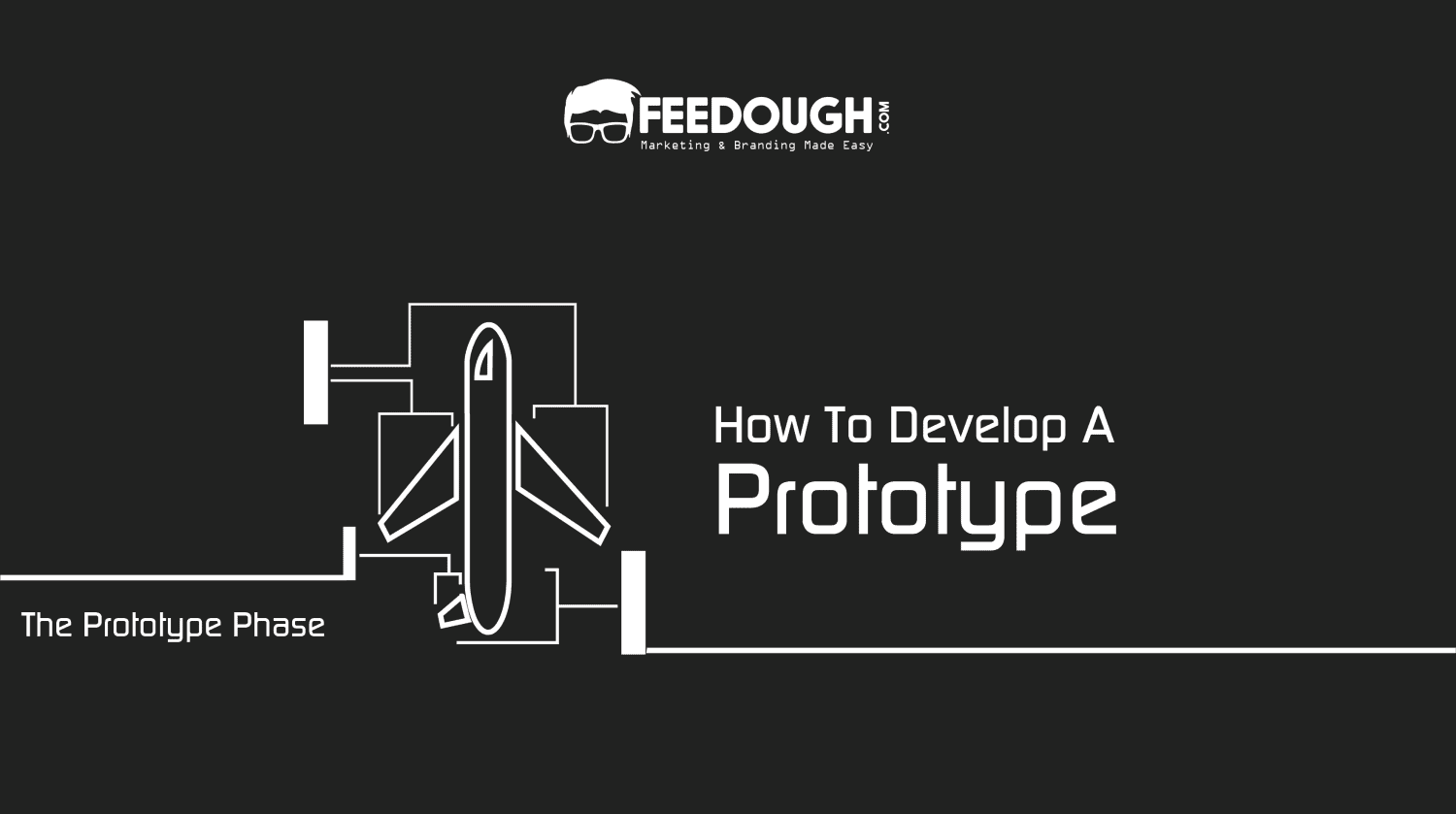 How to Develop a Perfect Prototype?