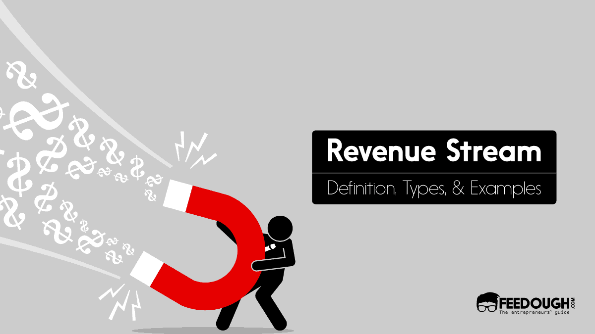 What is A Revenue Stream? - Definition, Types, & Examples