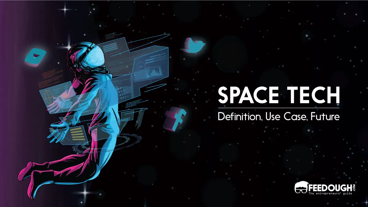 What Is Space Tech? – Use Cases, Examples, & Future