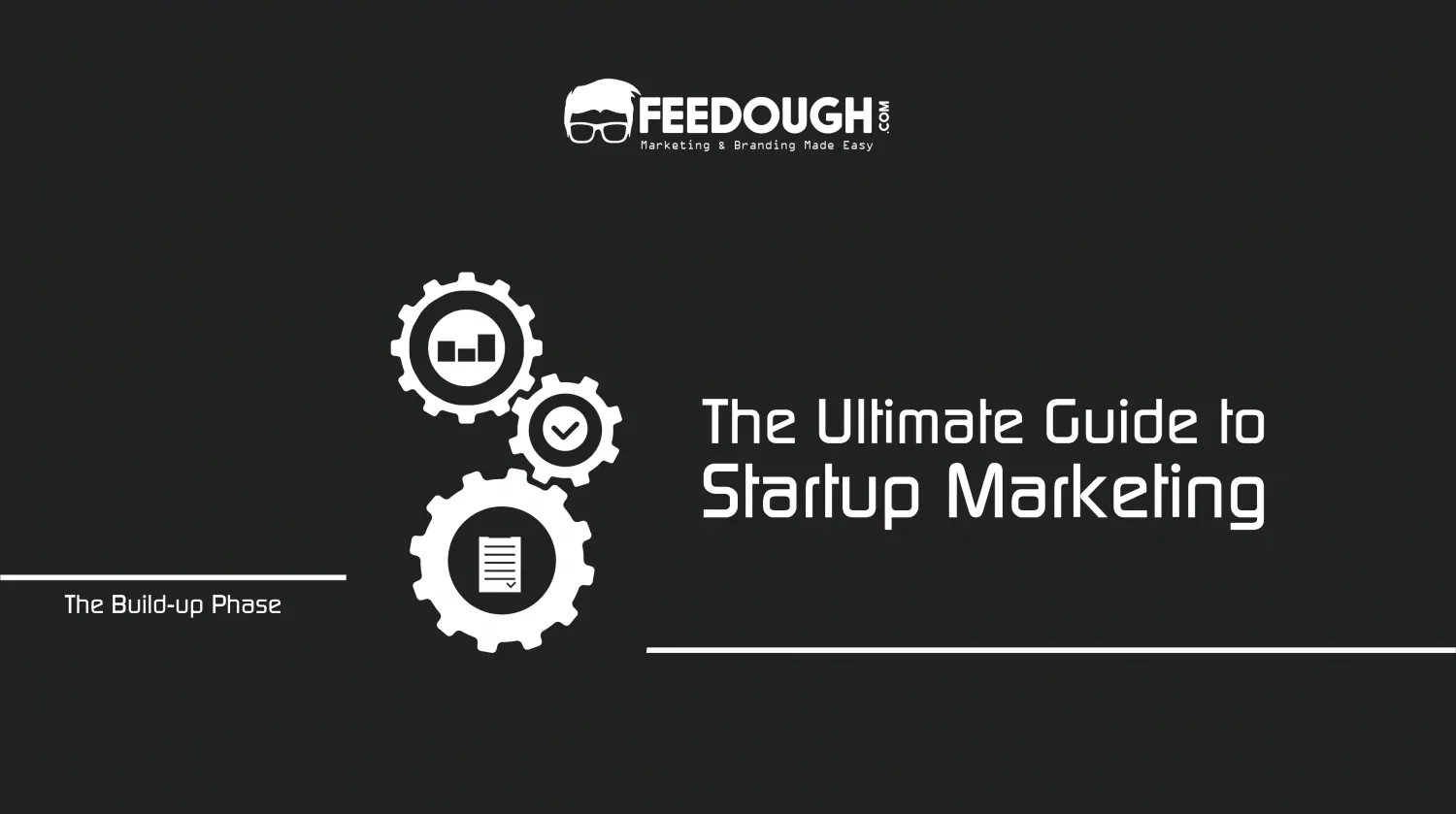 The Ultimate Guide to Startup Marketing