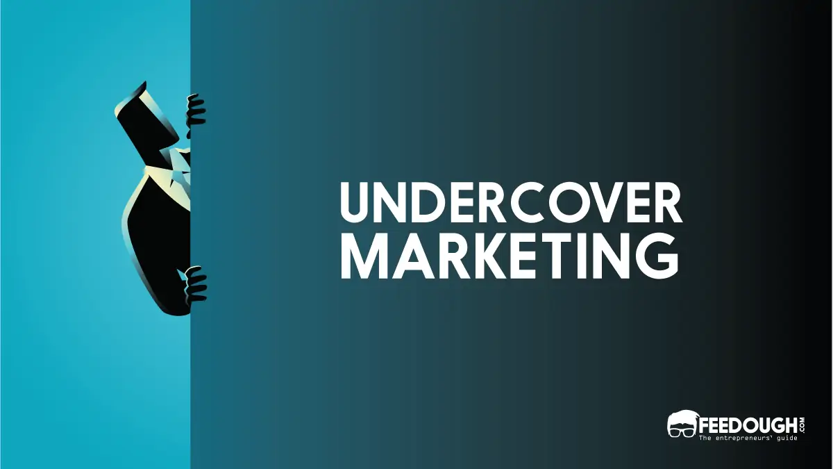 What Is Undercover Marketing? - Strategies & Examples