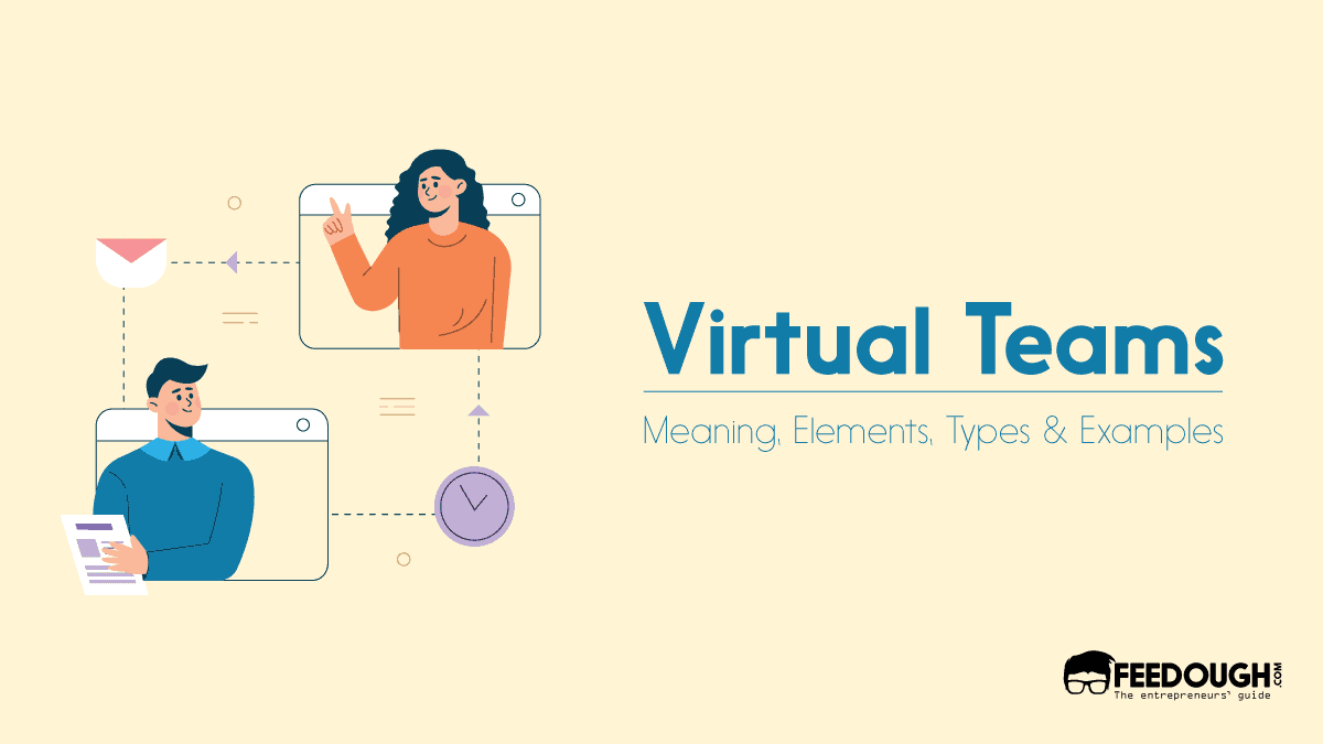 What Is A Virtual Team? - Elements, Types & Examples